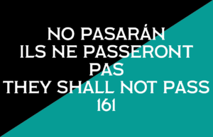 The Black and Cyan flag of anarchist individuality is set behind the following words: "NO PASARAN - ILS NE PASSERONT PAS - THEY SHALL NOT PASS - 161"