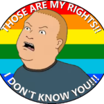 Bobby Hill yells at an attacker "THOSE ARE MY RIGHTS!! I DON'T KNOW YOU!!!" Behind him is the gay pride flag