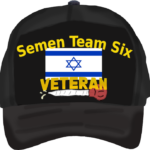 A black veteran hat with the israeli flag in the center and a turkey baster below it. yellow text reads "Semen Team Six Veteran"